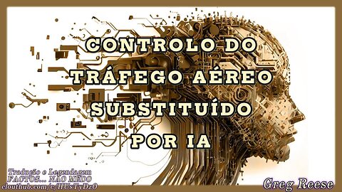 🔥🎬CONTROLO DO TRÁFEGO AÉREO SUBSTITUÍDO POR IA (GREG REESE)🔥🎬