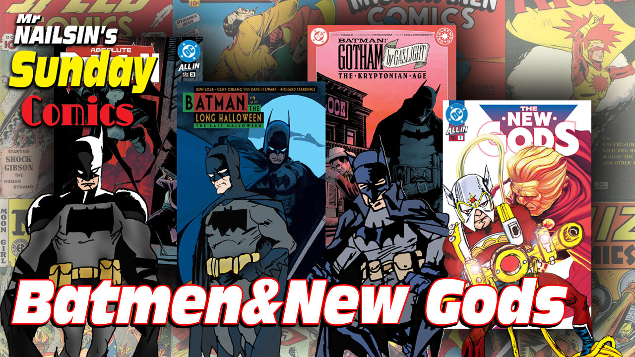 Mr Nailsin's Sunday Comics: Batmen&New Gods