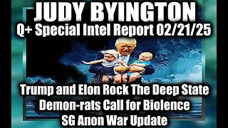 Judy Byington Special 2.21.25 ~ Trump and Elon Rock The Deep State, SG Anon War Update