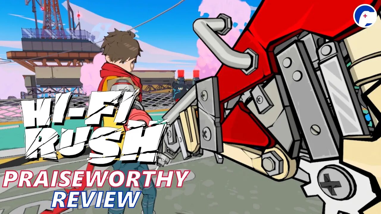 Hi-Fi Rush | Not quite Hi-Fi, but still a rush | Praiseworthy Review