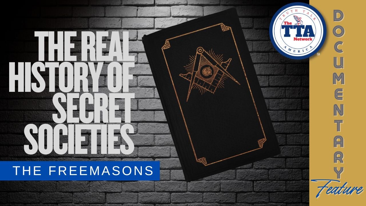 Documentary Feature: The Real History of Secret Societies 'The Freemasons'