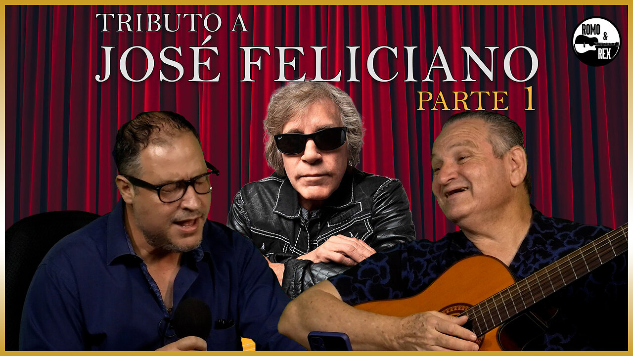 Tributo a José Feliciano. PARTE 1 | Romo & Rex 🎵