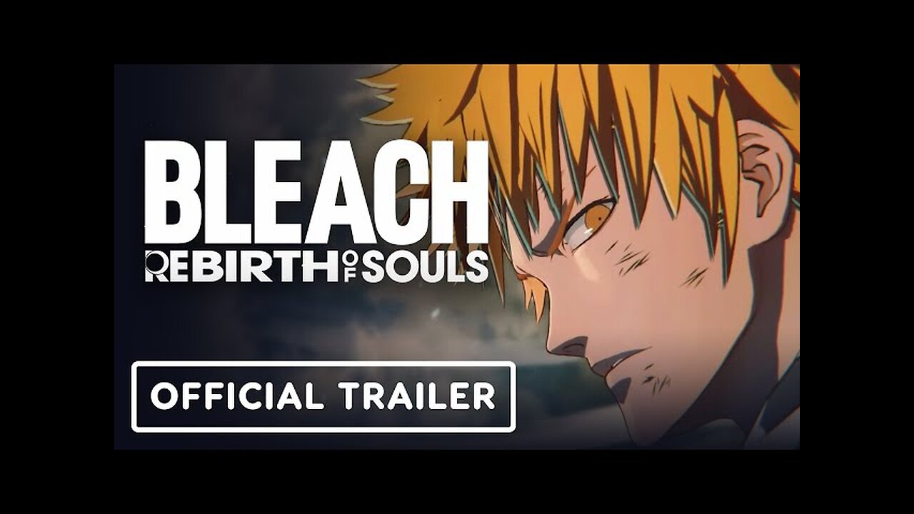 Bleach Rebirth of Souls - Official Reverse Fate Trailer