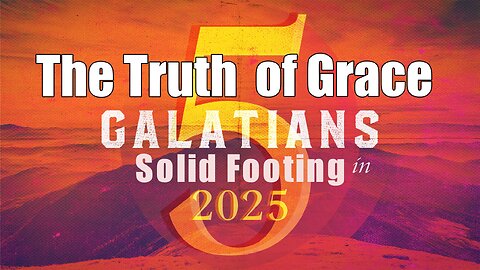 CFC Sunday Sermon - January 26, 2025 - The Truth of Grace