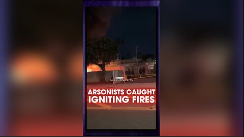 Alex Jones: Arsonists Caught Igniting Fires in California - 1/9/25