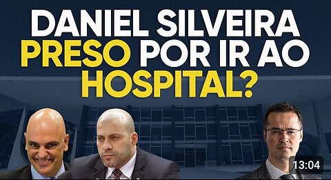 In Inhuman Brazil: Moraes without mercy and pity arrests Daniel Silveira for going to the hospital