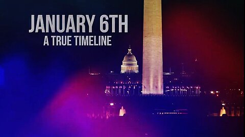 J6: A True Timeline Documentary (6 Jan 2024) - In Honor of the 4 Year Anniversary of January 6 | FOC Show