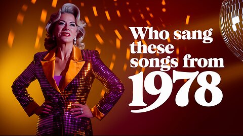 Who Sang These 1978 Songs?