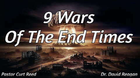 9 Wars Of The End Times | Special Guest Dr. David Reagan | 1/16/25