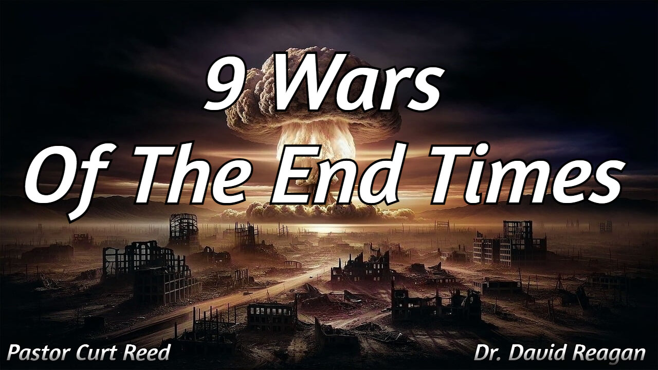 9 Wars Of The End Times | Special Guest Dr. David Reagan | 1/16/25