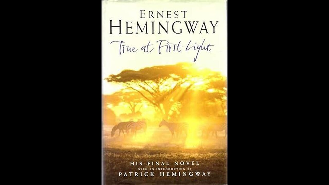 True at First Light by Ernest Hemingway | Summary