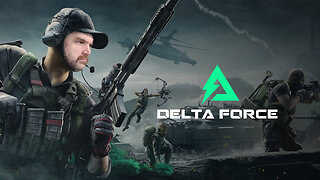 🔴LIVE - DELTA FORCE - I'LL TRY NOT TO RAGE OUT Pt. 2