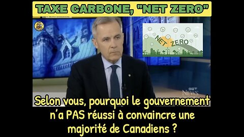 MARK CARNEY TAXE CARBONE NET ZERO PAS CONVAINCU LA MAJORITÉ DES CANADIENS