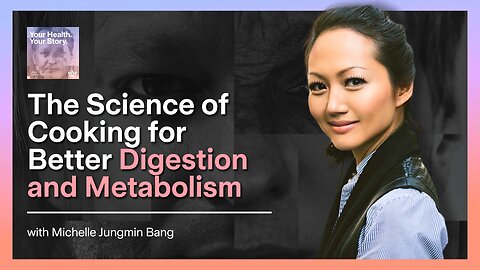 The Science of Cooking for Better Digestion and Metabolism