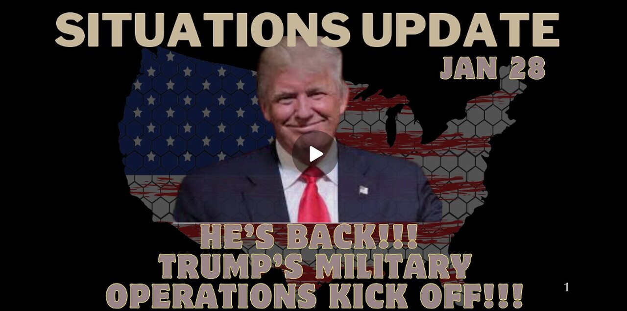 Situation Update: He’S Back!!! Trump’S Military Operations Kick Off!!! Jan 28