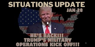 Situation Update: He’S Back!!! Trump’S Military Operations Kick Off!!! Jan 28