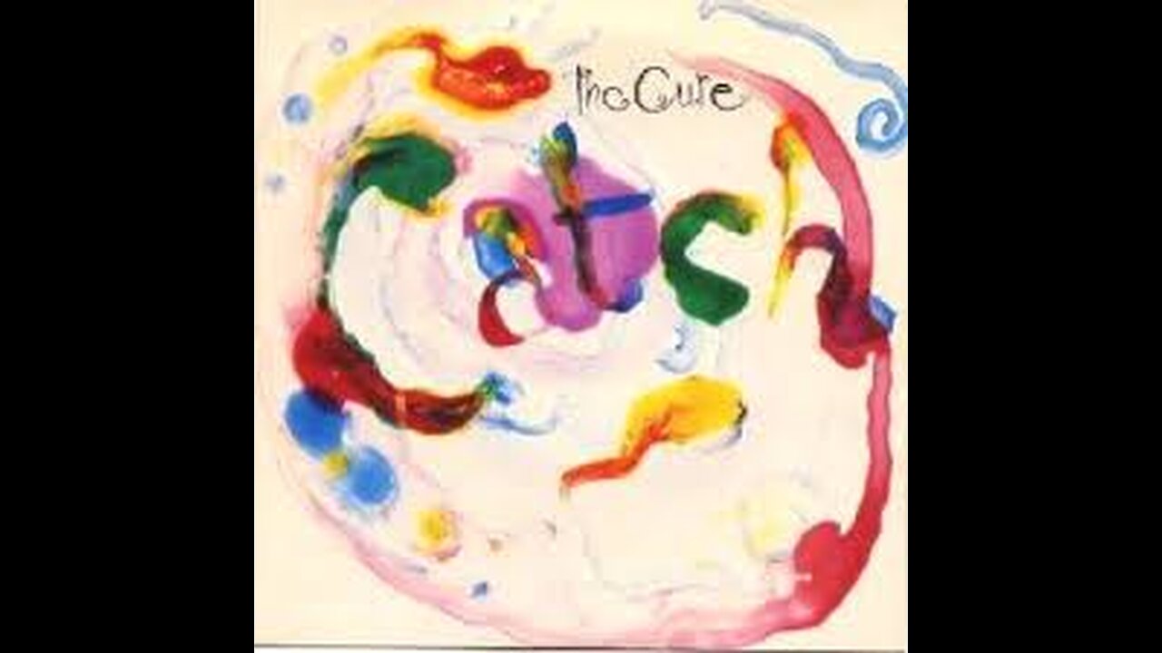 The Cure - Catch