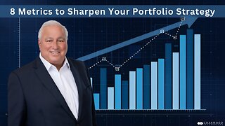 How to Use 8 Metrics to Sharpen Your Portfolio Strategy