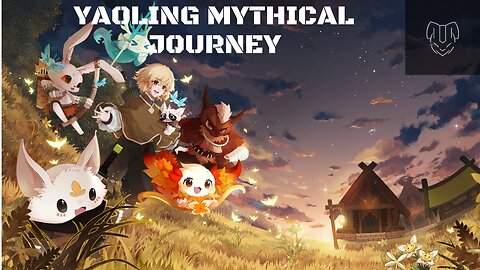 Livestream Yaoling-Mythical-Journey part 3 - pokemon type game