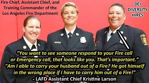 This Aged Like Milk: LAFD Assistant Chief Kristine Larson illustrates why DEI Hires are a Failure 🔥