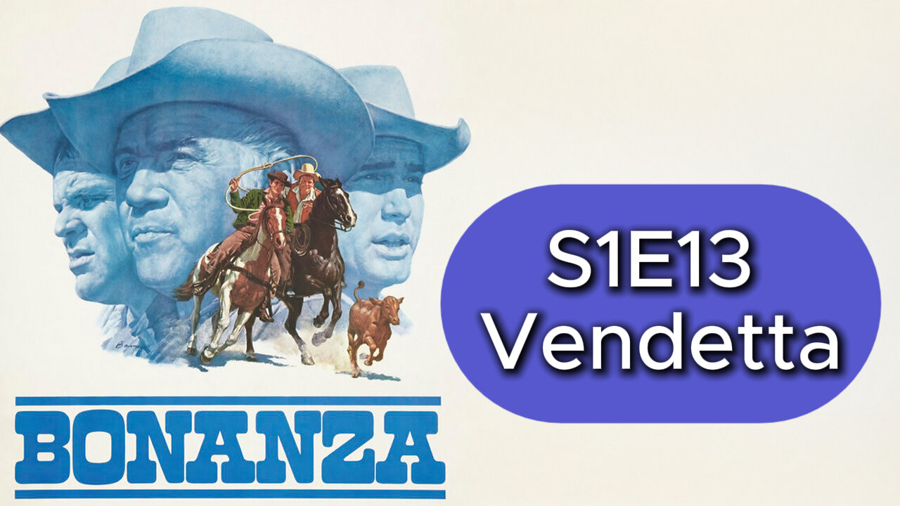 Bonanza S1E13 | Vendetta