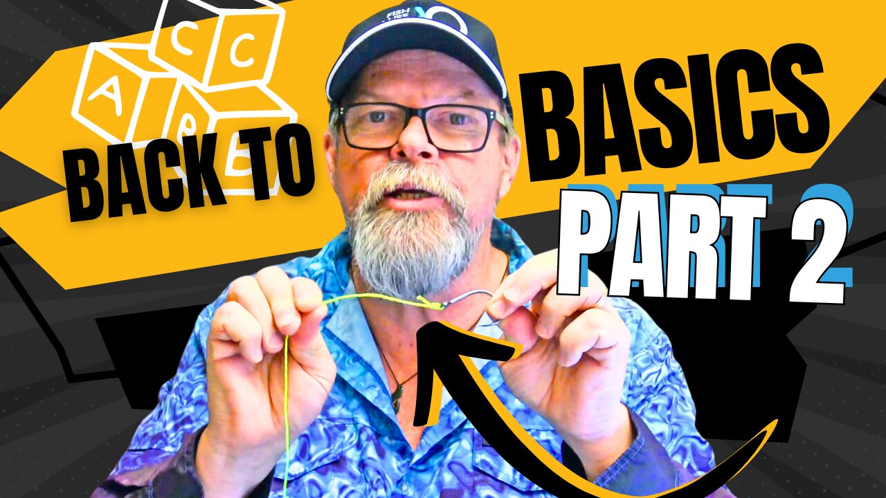 FISHING Back To Basics Part 2: Knots & Rigs