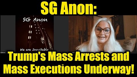 SG Anon: Trump's Mass Arrests and Mass Executions Underway!