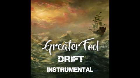 GREATER FOOL - DRIFT (INSTRUMENTAL MIX)