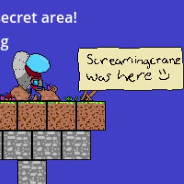 Can Anyone Find This Secret (Screamingcrane`s 2D Platformer)