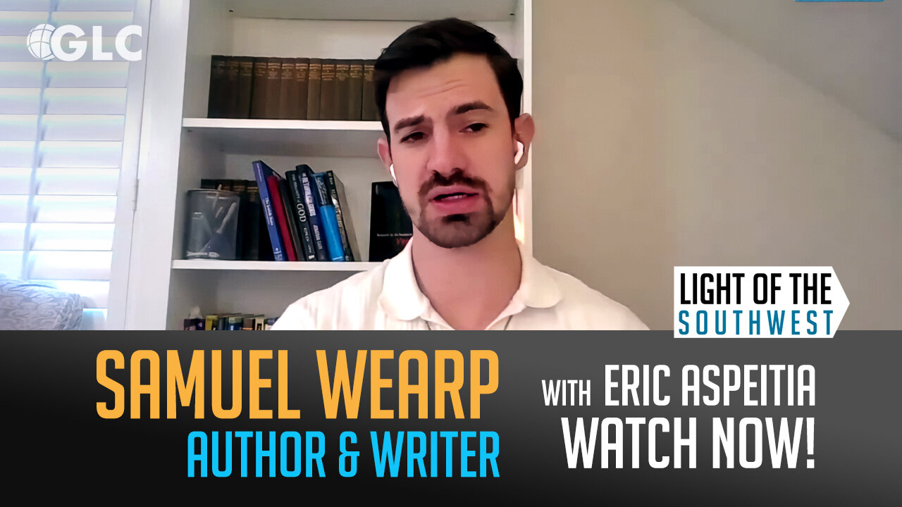 Samuel Wearp on "Light of the Southwest"- Ep: 2025-3