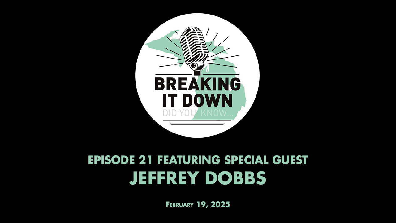 February 19, 2025 Breaking It Down Ep 21 – Jeffrey Dobbs Interview