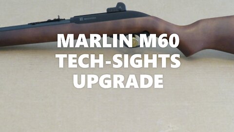 MARLIN M60 TECH-SIGHTS UPGRADE