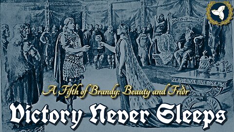 1/29/25 Victory Never Sleeps, Episode 134 - A Fifth of Brandy: Beauty and Friðr