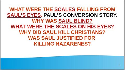 WHAT WERE THE SCALES FALLING FROM SAUL’S EYES