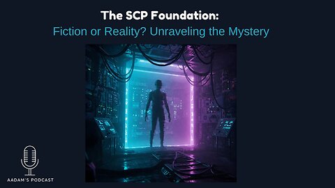 The SCP Foundation: Fiction or Reality? Unraveling the Mystery