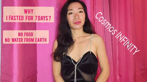 Cosmos INFINITY - 7 DAYS FASTING 0 FOOD/0 WATER FROM EARTH