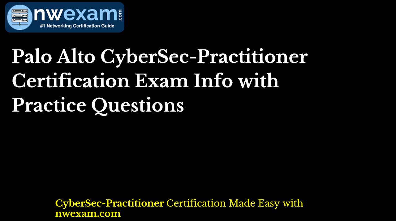 Palo Alto CyberSec-Practitioner Certification Exam Info with Practice Questions