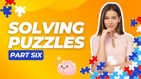 Solving Puzzles Part Six 31 January 2025