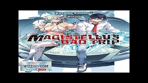 Magistellus Bad Trip: Volume 1 (Light Novel) Review