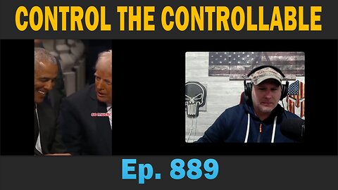 CONTROL THE CONTROLLABLE | Ep. 889 | Update News.