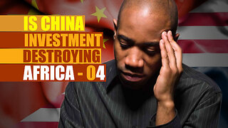 04 - Was China Along With Other Prominent Liberians Involved In The Destruction Of West Africa?