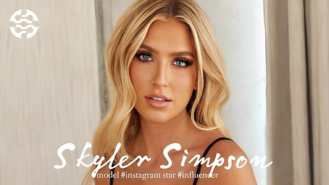 Skyler Simpson | model | Instagram sensation | influencer | Bio & info