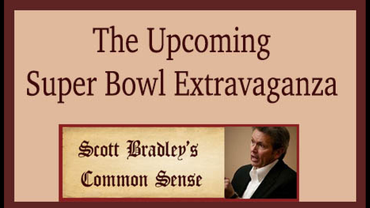 The Upcoming Super Bowl Extravaganza