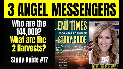 End Times Study Chapter 17 - 144,000 & 2 HARVESTS - Saturday Mar 8, 2025.