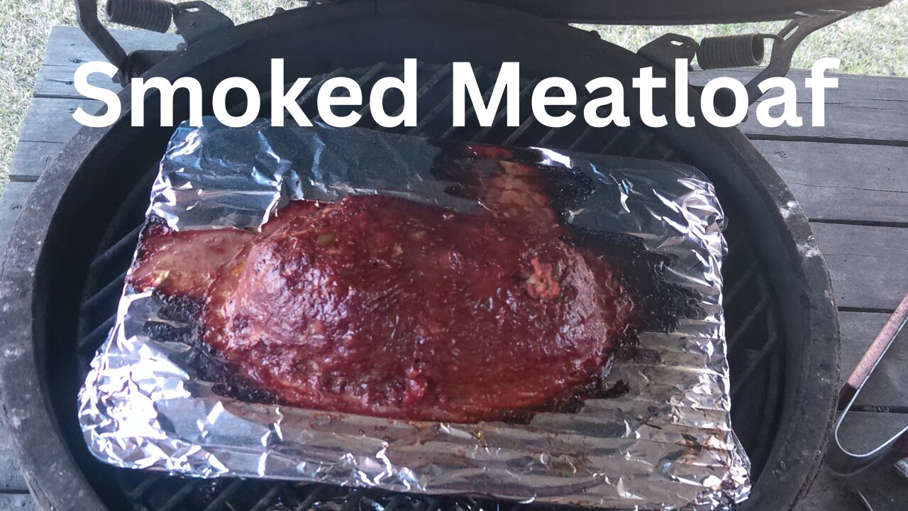 Smoked Meatloaf On The BGE