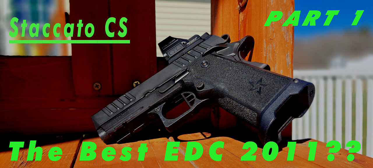 Part 1, Staccato Cs. The best 2011 for EDC??