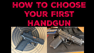 Choosing your first handgun, a decision guide