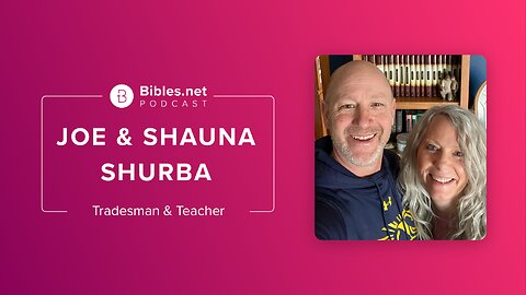 We Found the Gospel Message Offensive Until the Savior Found Us with Joe and Shauna Shurba