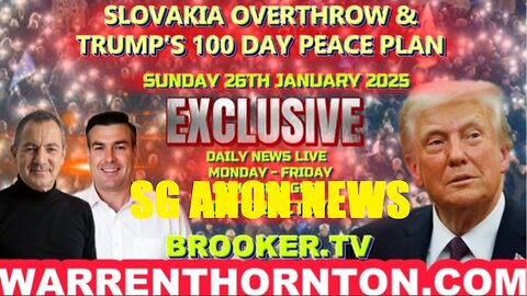 EXCLUSIVE - SLOVAKIA OVERTHROW & TRUMP'S 100 DAY PEACE PLAN WITH WARREN THORNTON, PAUL & LEMBIT