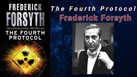 The Fourth Protocol - Frederick Forsyth (Audiobook)